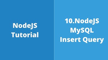 10. NodeJS - MySql. How to insert record in table using NodeJS.