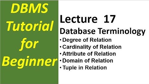 Lec-17 Relational Database Terminology| Degree | Cardinality | Tuple | Attribute| Domain of Relation