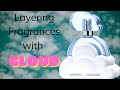 ☁️Ariana Grande Cloud Perfume☁️The Best Fragrance for Layering & What to Layer With It!