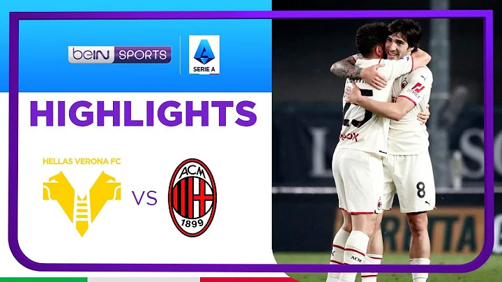 维罗纳 1:3 AC米兰 | Serie A 21/22 Match Highlights HK - 天天要闻