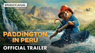 PADDINGTON IN PERU - Official Trailer [4K] - Paddington Bear is back!