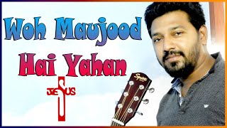 Video thumbnail of "Woh Maujood Hai Yahan Guitar Chords Tutorial...."