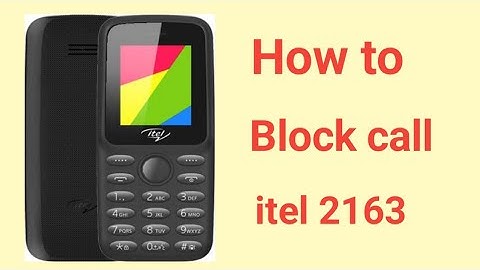 How to Block unknown number phone call on itel 2163