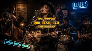 Cover Lagu Manggarai Pau Leso Lau versi rock blues_Balasan Perempuan|| Cover Rock Blues 2026