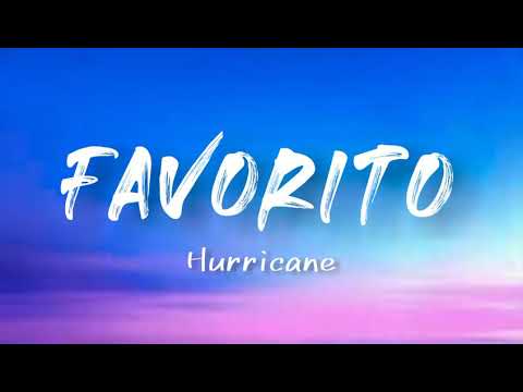 Hurricane - Favorito (Lyrics)