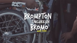 Tips Menanjak Bromo Pakai Sepeda Lipat BROMPTON, WANI PERIHH!!!