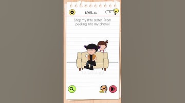 Brain Test 4 Tricky Friends Level 33 Answer | Stop my little sister from peeking into my phone