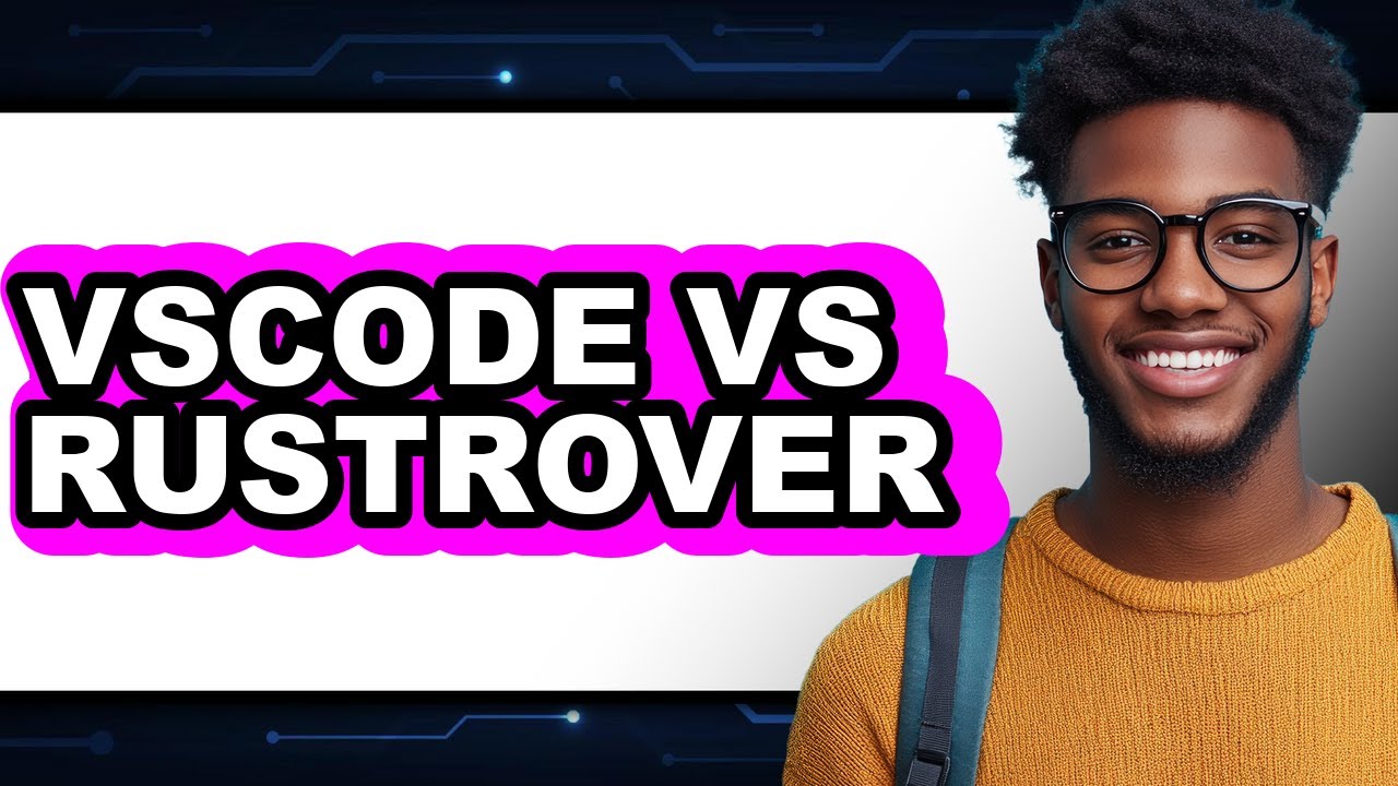 Vscode Vs Rustrover - 2025 Comparison - YouTube