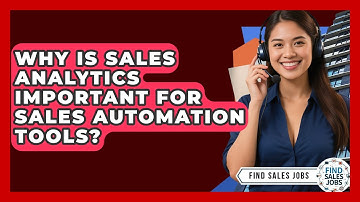 Why Is Sales Analytics Important For Sales Automation Tools? - Find Sales Jobs