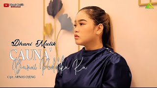 CAUNA BURAI PEDDIKU (cauna pamolei atikku)~Dhani Malik|| Karya Arnas Ojen