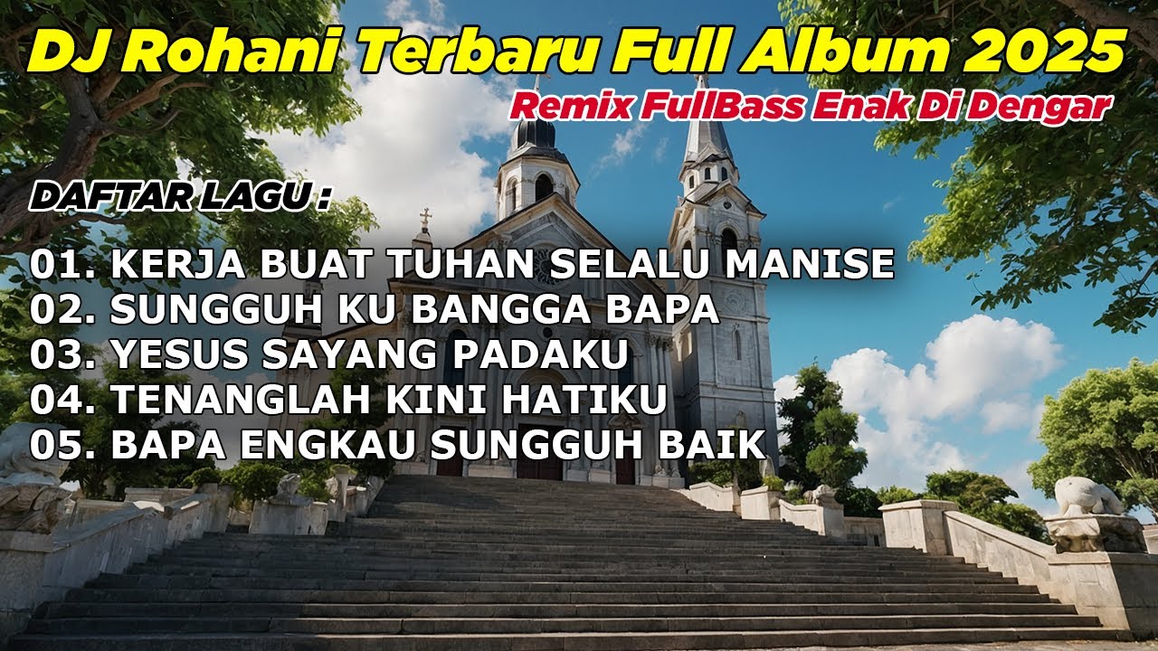 FULL ALBUM - DJ REMIX LAGU ROHANI FULL BASS 2025 BY DJ ERIC  Kerja Buat Tuhan Selalu Manise
