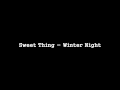 Sweet thing  winter night