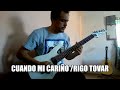 CUANDO MI CARIÑO/RIGO TOVAR(Guitarra electrica instrumental)GM