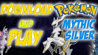 How to DOWNLOAD and PLAY Pokemon Mythic Silver!