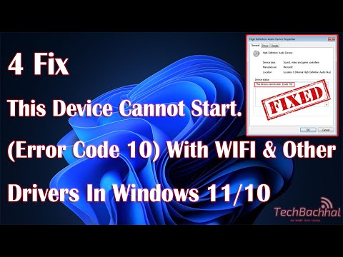 This Device Cannot Start Error Code 10 With WIFI Other Drivers In Windows - 4 Fix How To