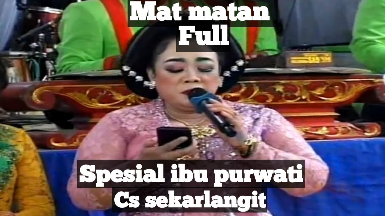 Matmatan gending jawa full campursari Sekarlangit spesial ibu purwati