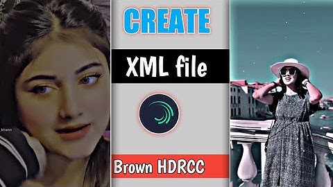 HDR CC Present How To Make High Quality // Alight Motion // Create Xml File  #xml