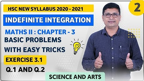 Indefinite Integration Part 2 Ex 3.1 Easy Tricks 12th New Syllabus 2020-21 Maharashtra | P N Sir