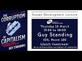 The Corruption of Capitalism: Why Rentiers thrive and work does not pay