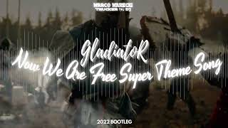 Gladiator - Now We Are Free Super Theme Song ( Marco Marecki 2022 Bootleg ) #gladiator #themesong