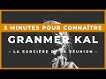 5 MINUTES POUR CONNAÎTRE GRANMÈR KAL