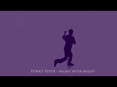 FUNKY FEVER Night After Night