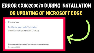 How to Fix Error 0x80200070 During Installation or Updating of Microsoft Edge on Windows 11