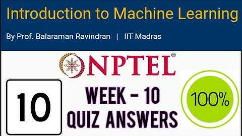 NPTEL: Introduction to Machine Learning Assignment 10 Answers | Week 10 Answers|Machine Learning IIT