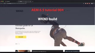 AEM 6.5 tutorials 004 WKND build (For Beginners)