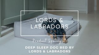 Product Spotlight: Deep Sleep Dog Bed by Lords &amp; Labradors