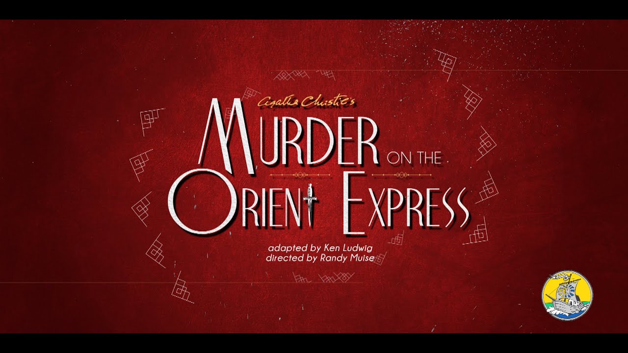 Murder on the Orient Express (Th'YARC Playhouse & Arts Centre)