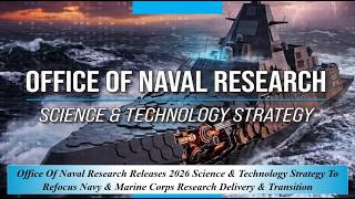 Office Of Naval Res Rel 2026 Science & Tech Stra To Refocus Navy & Marine Corps Res Del & Transition