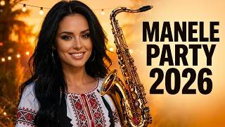 🔥MANELE DE PETRECERE 2026💥Cel Mai Bun Mix De Distracție Românească VOL.11