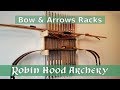Bow & Arrow Rack from Robin Hood Archery Bow & Arrow Rack from Robin Hood Archery