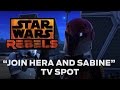 Join Hera and Sabine - TV Spot | Star Wars Rebels