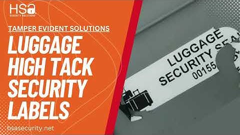 Tamper Evident Destructible Luggage Label - HSA Security Solutions