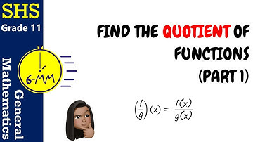 Quotient of Functions (Part 1/3) | General Mathematics (TAGALOG)