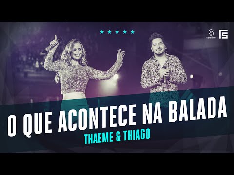 Thaeme & Thiago - O Que Acontece Na Balada | Vídeo Oficial DVD FS Loop 360°