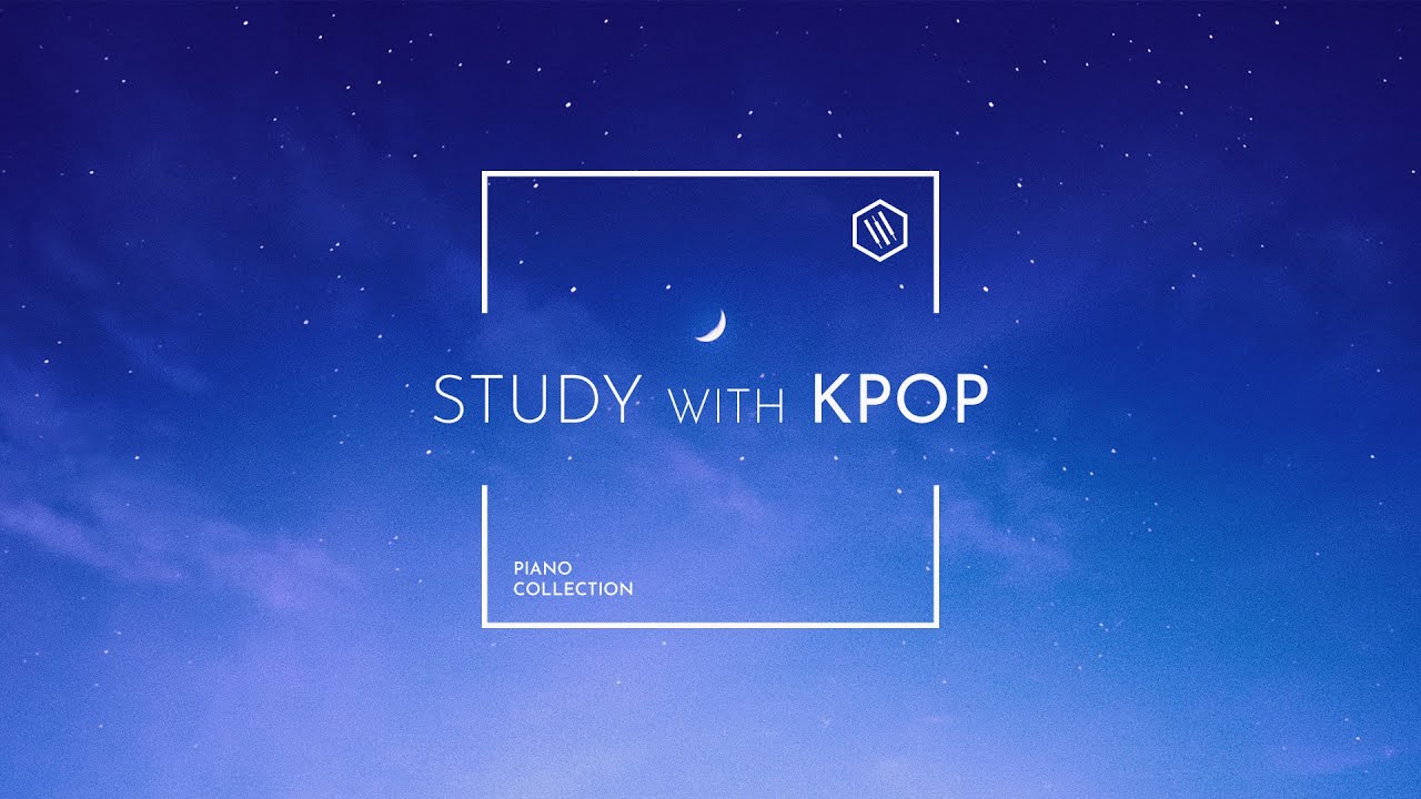  New Update  Study With KPOP | 6 Hour KPOP Piano Playlist