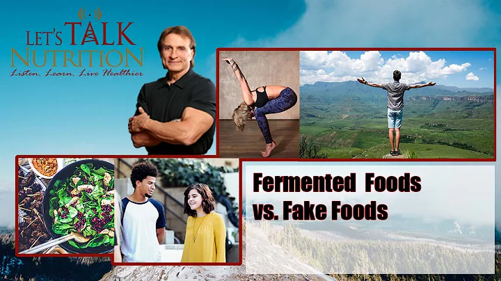 Let's Talk Nutrition Dr. Alan Logan Fermented vs. ...