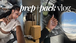 PREP + PACK W/ ME FOR VACAY | getting braids, planning outfits, packing lists + more!