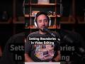 Setting Boundaries in Video Editing #podcast #devrel #editing #video #philosophy #productivity