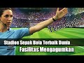 Stadion Sepak Bola Termegah di Dunia