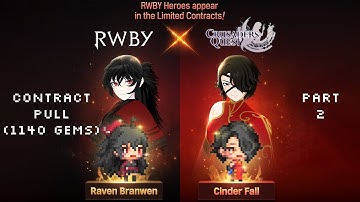 CQ x RWBY Collaboration August 2022 Contract Pull Part 2 (1140 GEMS) 克魯賽德戰記 크루세이더퀘스트 Crusaders Quest