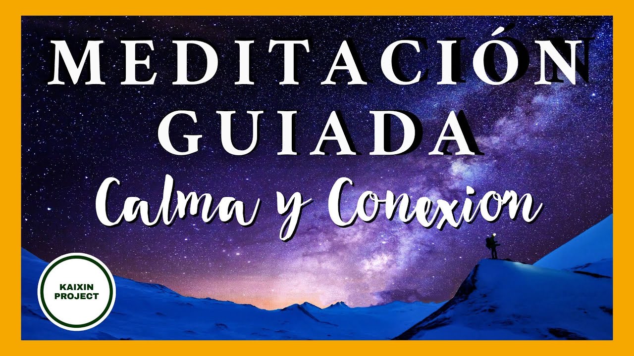 Meditación Guiada Conexión y Paz Mental. Encuentra Calma Interior ...