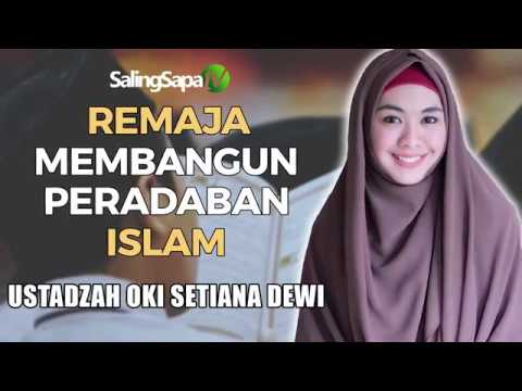 Ustadzah Oki Setiana Dewi Remaja Membangun Peradaban Islam Youtube