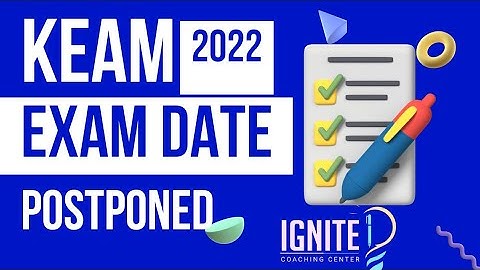 KEAM 2022 LATEST UPDATES |KEAM 2022 | exam Dates postponed