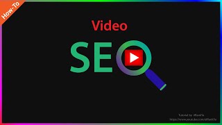 YouTube SEO - Step-by-Step Search Engine Optimization for YouTube Videos