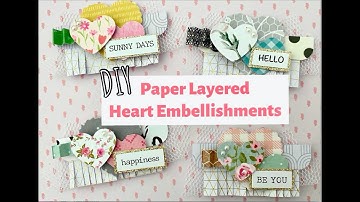 💕 DIY Paper Layered Heart Shaped Embellishments 💕 Use Those Paper Scraps | Process Video