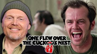 Bill Burr On One Flew Over The Cuckoos Nest